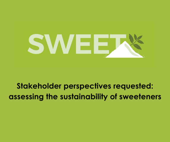 Assessing the Sustainability of Sweeteners: request for input