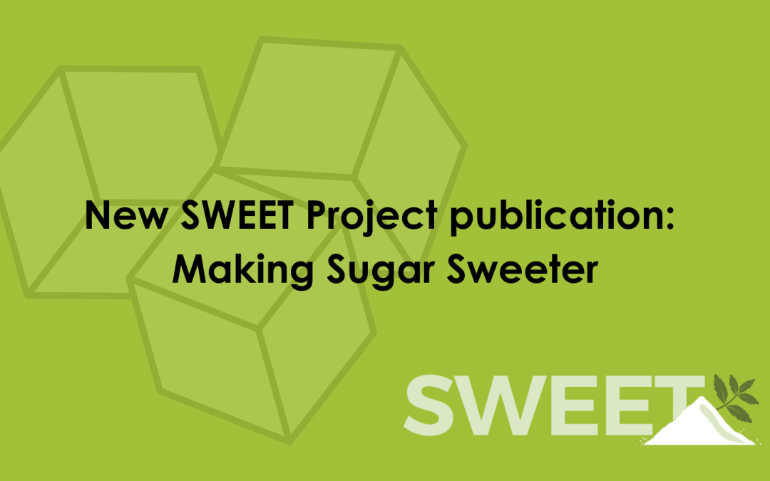 New SWEET Project publication: Making Sugar Sweeter